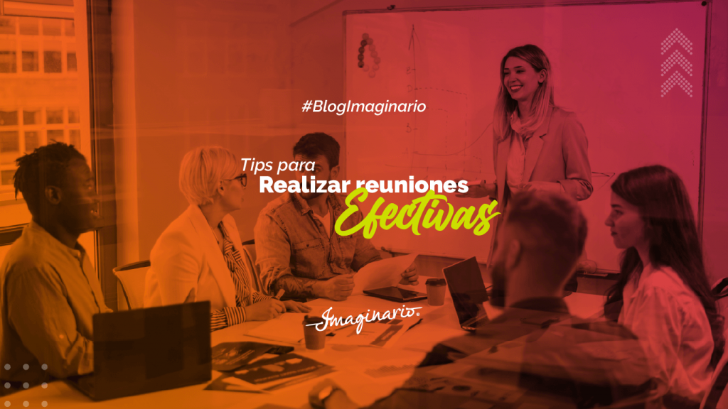 Tips para realizar reuniones efectivas