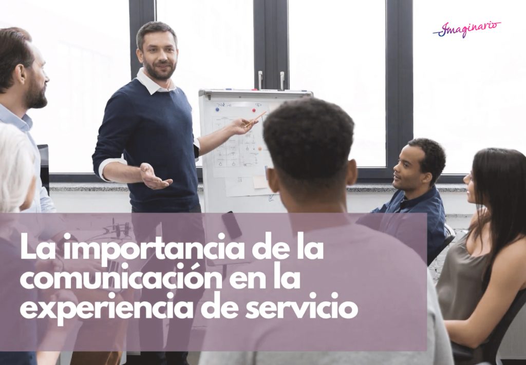 La importancia de la comunicación en la experiencia de servicio
