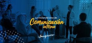 La misión del área de comunicación interna