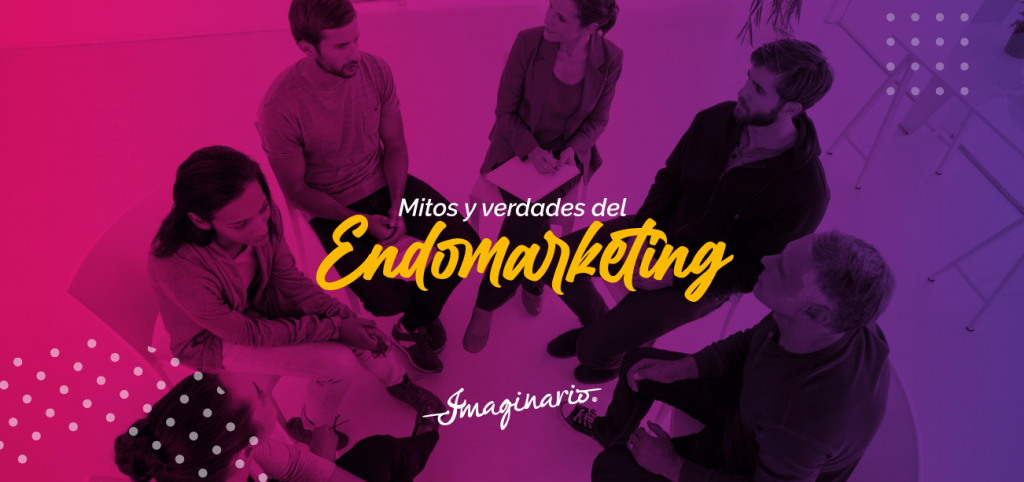 Mitos y Verdades del Endomarketing - Imaginario
