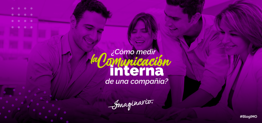 ¿Cómo medir la comunicación interna de una compañía?
