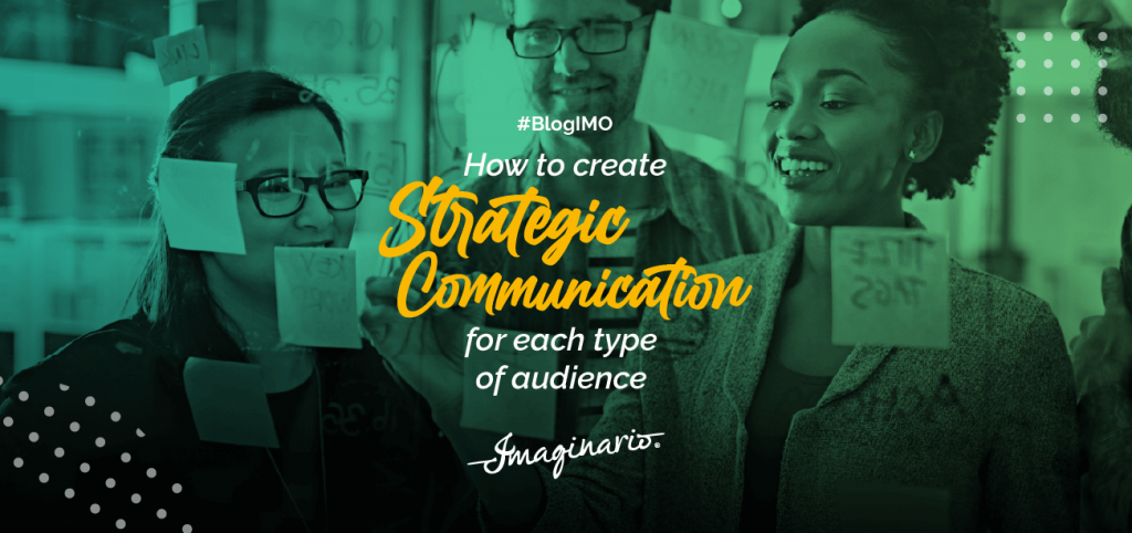 How to create strategic communication for each type of audience