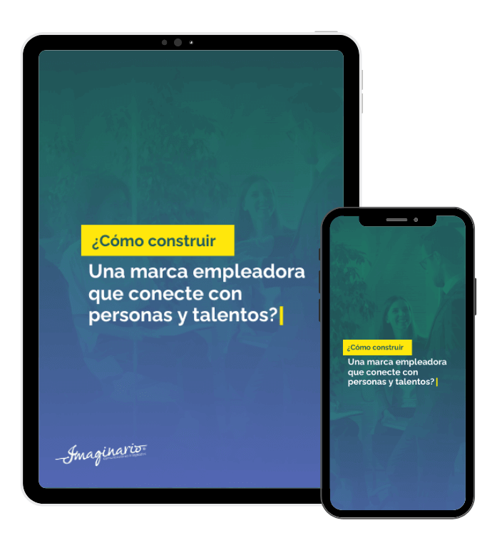 ¿Cómo construir una Marca Empleadora que conecte con personas y talentos