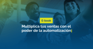E-book Multiplica tus ventas con el poder de la automatización