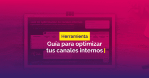 Herramienta Guia para optimizar tus canales