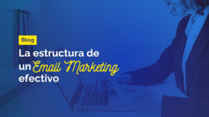 Blog la Estructura de un email Marketing